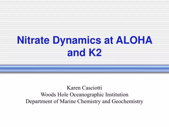 nitrate dynamics at aloha and k2