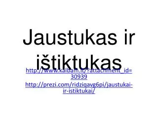 jaustukas ir i tiktukas