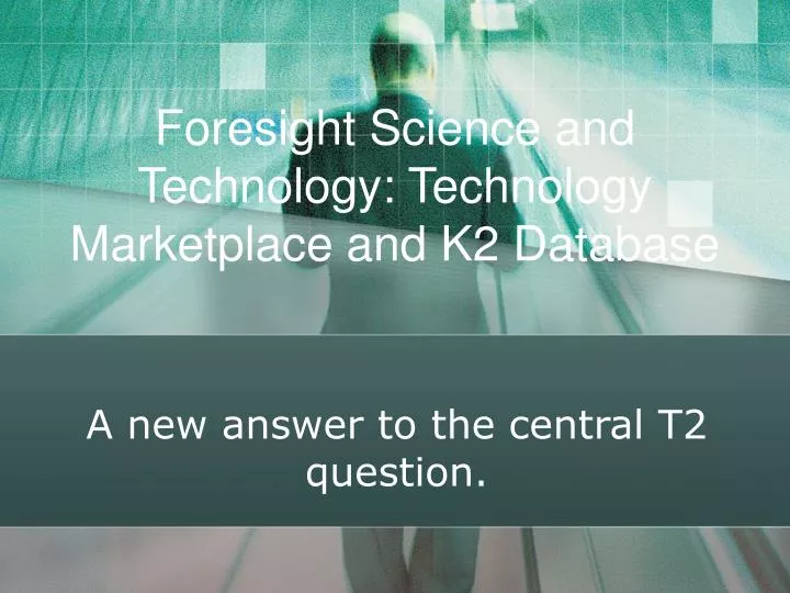 foresight science and technology technology marketplace and k2 database