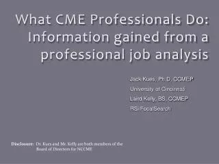What CME Professionals Do: Information gained from a professional job analysis