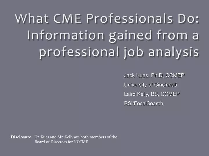 what cme professionals do information gained from a professional job analysis