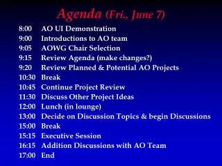 Agenda (Fri., June 7)