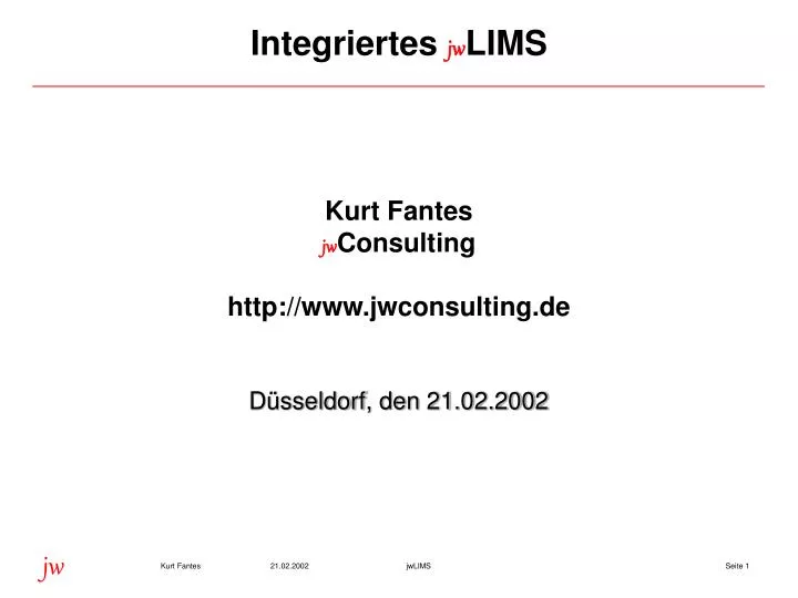 kurt fantes jw consulting http www jwconsulting de d sseldorf den 21 02 2002