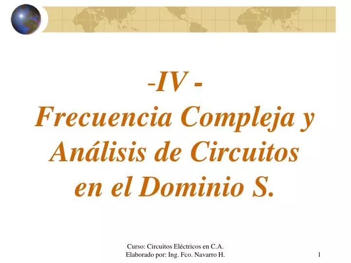 iv frecuencia compleja y an lisis de circuitos en el dominio s