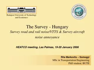 The Survey - Hungary Survey road and rail noise/VTTS &amp; Survey aircraft noise annoyance
