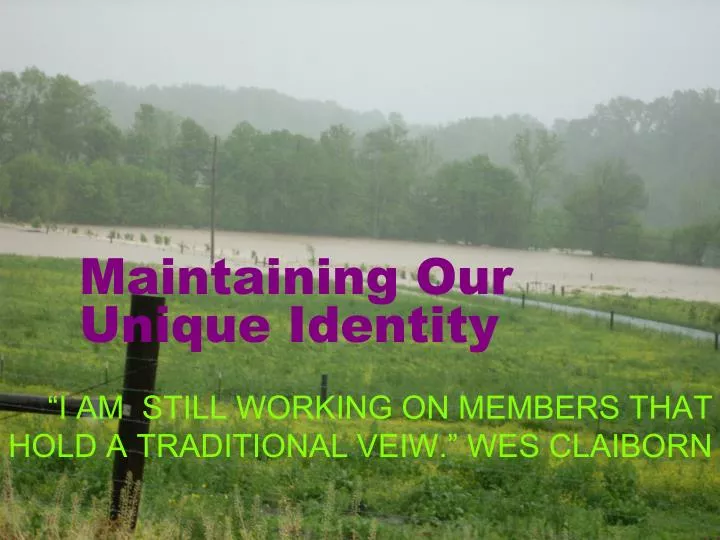 maintaining our unique identity