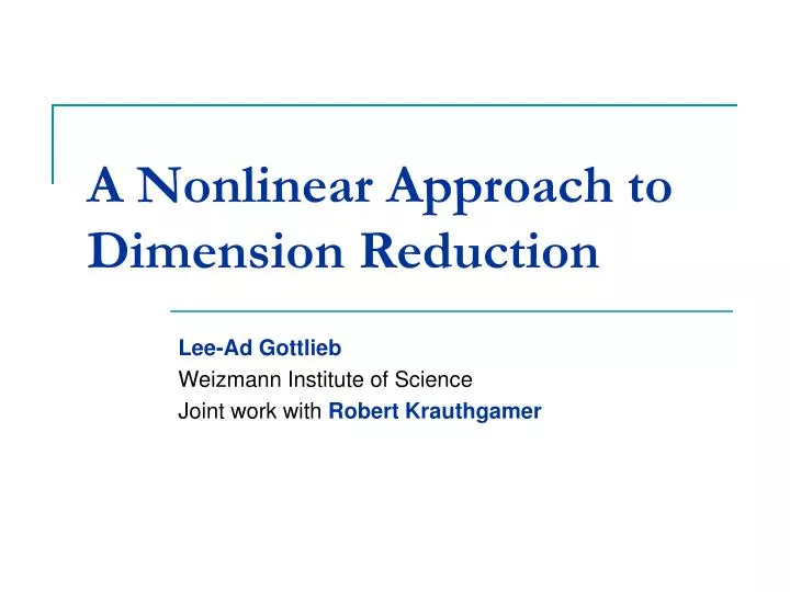 a nonlinear approach to dimension reduction