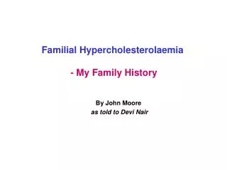 Familial Hypercholesterolaemia - My Family History