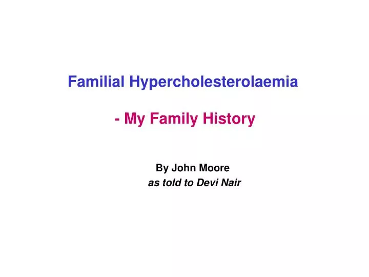familial hypercholesterolaemia my family history