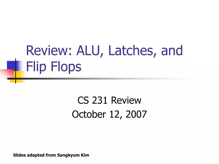 review alu latches and flip flops