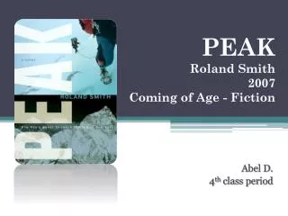 PEAK Roland Smith 2007 Coming of Age - Fiction