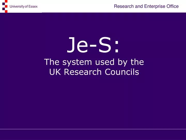 je s the system used by the uk research councils