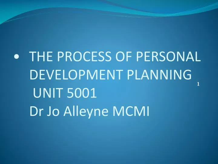 the process of personal development planning unit 5001 dr jo alleyne mcmi