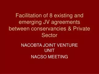 Facilitation of 8 existing and emerging JV agreements between conservancies &amp; Private Sector
