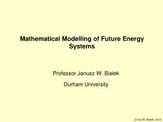 Mathematical Modelling of Future Energy Systems