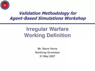 Validation Methodology for Agent-Based Simulations Workshop Irregular Warfare Working Definition