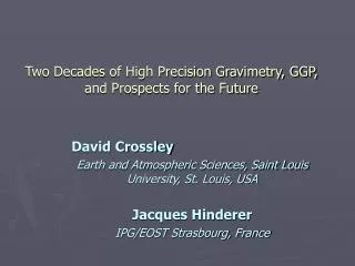 Two Decades of High Precision Gravimetry, GGP, and Prospects for the Future