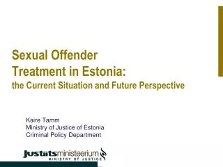 Sexual Offender Treatment in Estonia: the Current Situation and Future Perspective