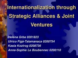 Internationalization through Strategic Alliances &amp; Joint Ventures