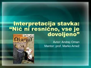 interpretacija stavka ni ni resni no vse je dovoljeno