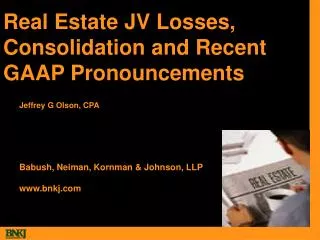 Real Estate JV Losses, Consolidation and Recent GAAP Pronouncements