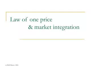 Law of one price 		&amp; market integration