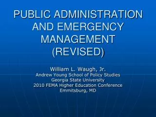 PUBLIC ADMINISTRATION AND EMERGENCY MANAGEMENT (REVISED)