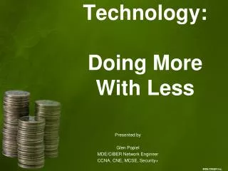 Technology: Doing More With Less