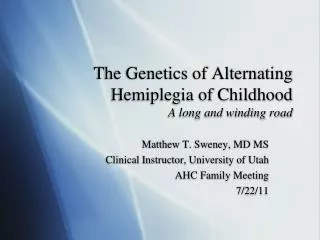 The Genetics of Alternating Hemiplegia of Childhood A long and winding road