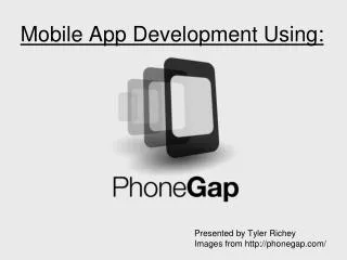 Mobile App Development Using: