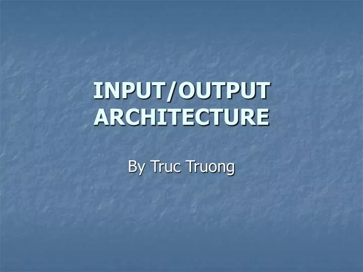input output architecture