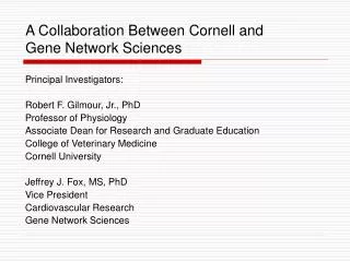 A Collaboration Between Cornell and Gene Network Sciences