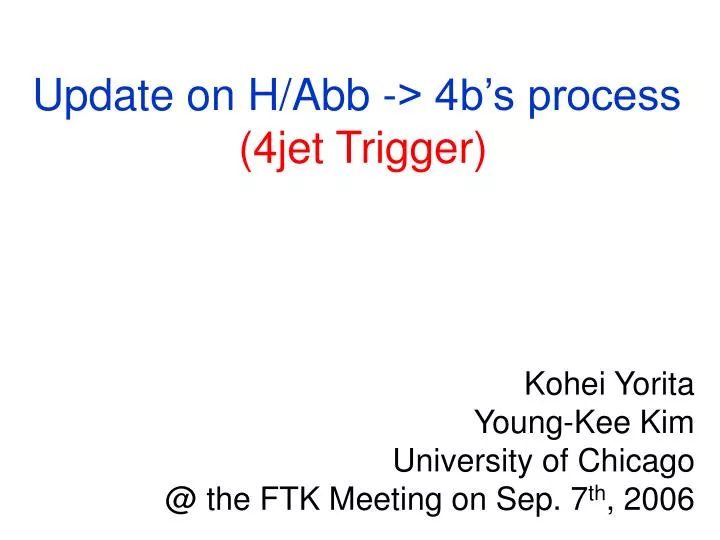 update on h abb 4b s process 4jet trigger