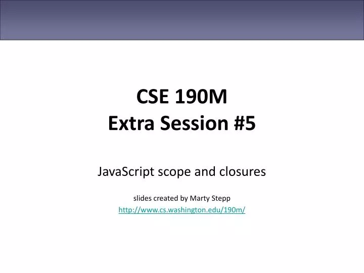 cse 190m extra session 5