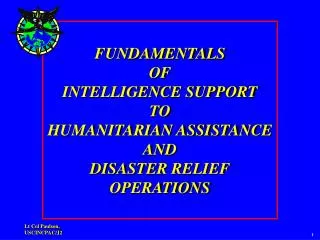FUNDAMENTALS OF INTELLIGENCE SUPPORT TO HUMANITARIAN ASSISTANCE AND DISASTER RELIEF OPERATIONS