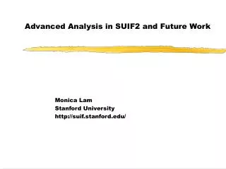 Advanced Analysis in SUIF2 and Future Work