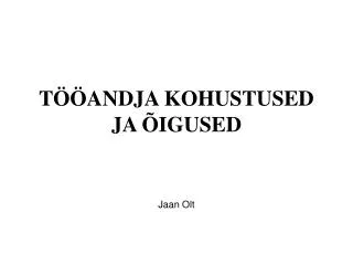 t andja kohustused ja igused