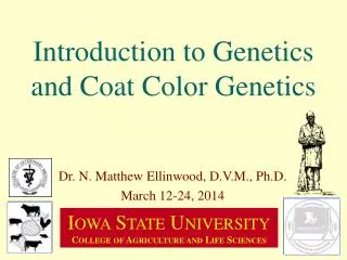 Introduction to Genetics and Coat Color Genetics