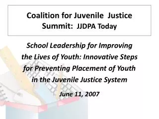 Coalition for Juvenile Justice Summit: JJDPA Today