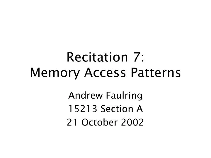 recitation 7 memory access patterns
