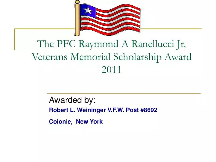 the pfc raymond a ranellucci jr veterans memorial scholarship award 2011