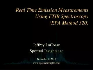 Real Time Emission Measurements Using FTIR Spectroscopy (EPA Method 320)