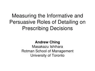Measuring the Informative and Persuasive Roles of Detailing on Prescribing Decisions