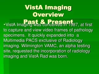 VistA Imaging Overview Past &amp; Present