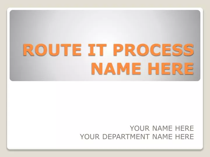 route it process name here