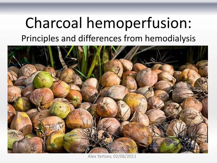 charcoal hemoperfusion principles and differences from hemodialysis