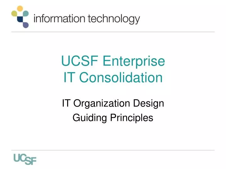 ucsf enterprise it consolidation