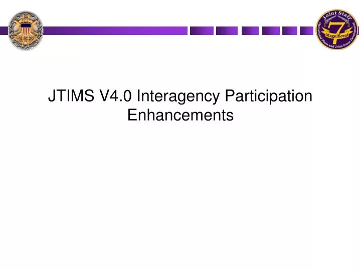 jtims v4 0 interagency participation enhancements