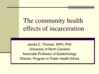 The community health effects of incarceration