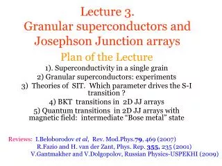 Lecture 3. Granular superconductors and Josephson Junction arrays